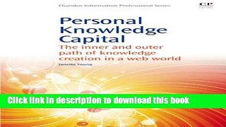 Books Personal Knowledge Capital: The Inner and Outer Path of Knowledge Creation in a Web World