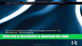 Ebook Innovation Management in Robot Society (Routledge Studies in Technology, Work and