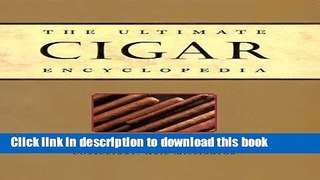 Ebook The Ultimate Cigar Encyclopedia Full Online