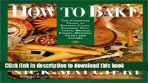 Books How to Bake: Complete Guide to Perfect Cakes, Cookies, Pies, Tarts, Breads, Pizzas, Muffins,