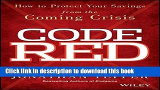 Books Code Red: How to Protect Your Savings From the Coming Crisis Free Online