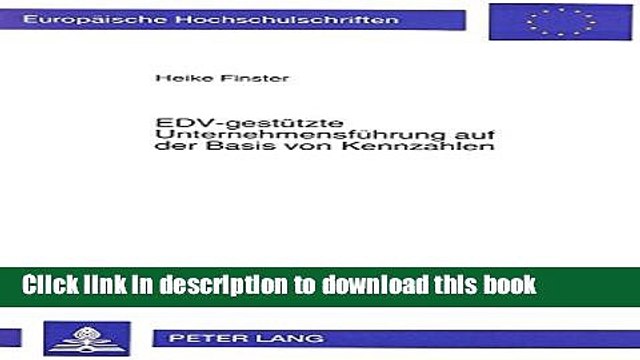 PDF EDV-gestÃ¼tzte UnternehmensfÃ¼hrung auf der Basis von Kennzahlen: Die Erstellung eines