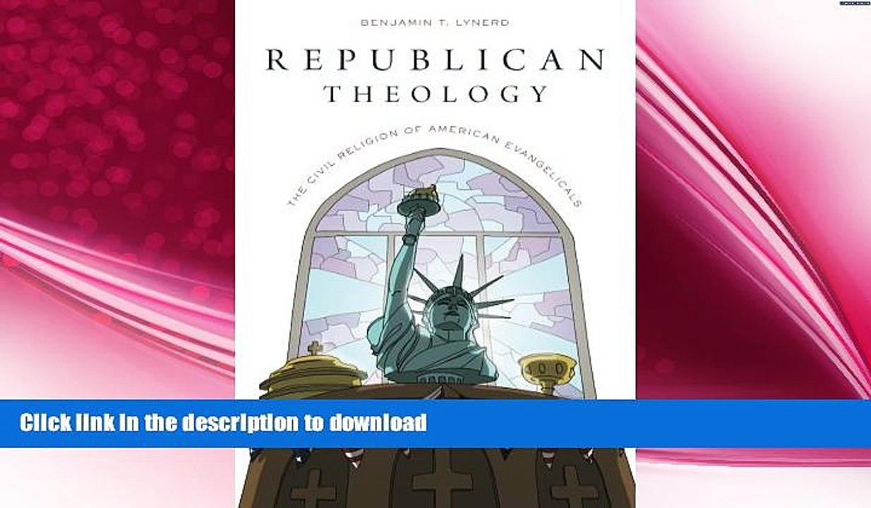 READ book  Republican Theology: The Civil Religion of American Evangelicals  DOWNLOAD ONLINE