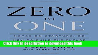 Ebook Zero to One: Notes on Startups, or How to Build the Future Free Online KOMP