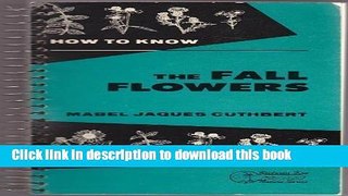 Ebook How to Know the Fall Flowers: Pictured-Keys for Determining the More Common Fall-Flowering