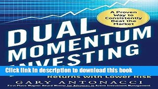 Books Dual Momentum Investing: An Innovative Strategy for Higher Returns with Lower Risk Full Online