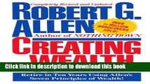 Ebook Creating Wealth: Retire in Ten Years Using Allen s Seven Principles Full Online
