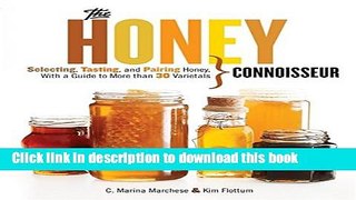 Books Honey Connoisseur: Selecting, Tasting, and Pairing Honey, With a Guide to More Than 30