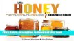Books Honey Connoisseur: Selecting, Tasting, and Pairing Honey, With a Guide to More Than 30