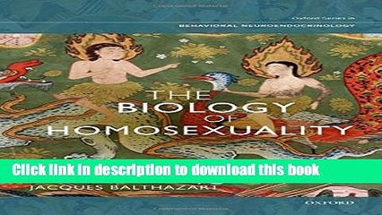Read The Biology of Homosexuality (Oxford Series in Behavioral Neuroendocrinology) Ebook Free