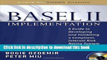 Download  Basel II Implementation: A Guide to Developing and Validating a Compliant, Internal Risk