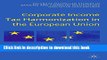 PDF  Corporate Income Tax Harmonization in the European Union (Palgrave Macmillan Studies in