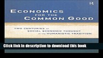 Ebook Economics for the Common Good: Two Centuries of Economic Thought in the Humanist Tradition
