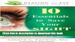 Download  10 Essentials to Save Your SIGHT (Healing the Eye Wellness Series)  Online