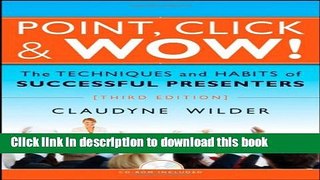 Ebook Point, Click and Wow!: The Techniques and Habits of Successful Presenters Free Online