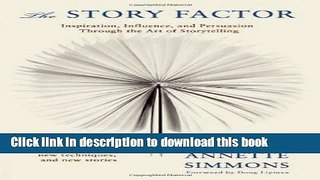 Books The Story Factor: Inspiration, Influence, and Persuasion through the Art of Storytelling