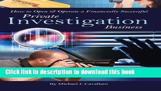 Books How to Open   Operate a Financially Successful Private Investigation Business (How to Open