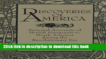 Ebook Discoveries of America: Personal Accounts of British Emigrants to North America during the