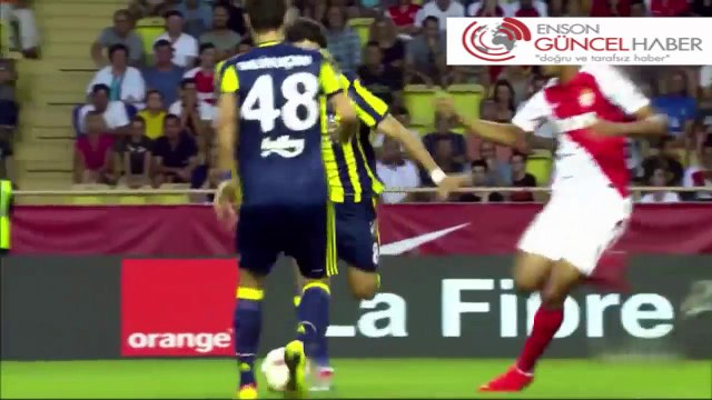 03 Agustos 2016 Monaco-Fenerbahçe Maçı Geniş Özet