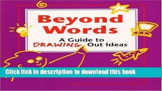 Books Beyond Words: A Guide to Drawing Out Ideas for People Who Work with Groups Free Online