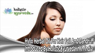 Hylix Herbal Oil For Hair Fall And Dandruff Introduced By HolisticAyurveda.in In India
