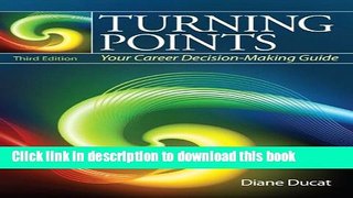Ebook Turning Points: Your Career Decision Making Guide (3rd Edition) Free Online