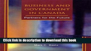 Ebook Business and Government in Canada: Partners for the Future Free Download