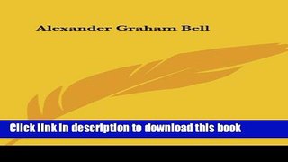 Ebook Alexander Graham Bell Full Online