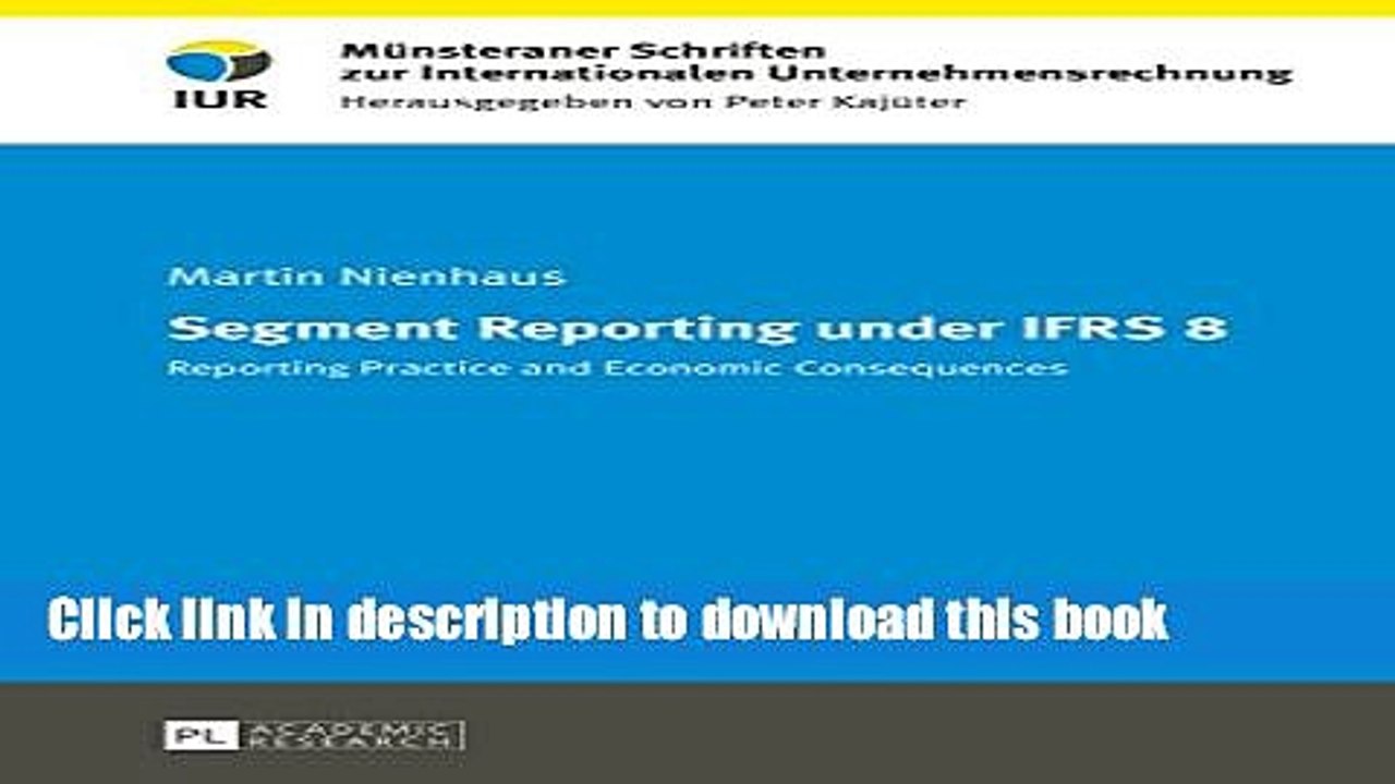Download  Segment Reporting under IFRS 8: Reporting practice and economic consequences