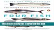 Books Four Fish: The Future of the Last Wild Food Free Online KOMP