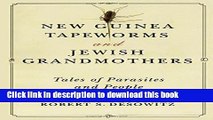 Books New Guinea Tapeworms And Jewish Grandmothers: Tales Of Parasites And People Full Online KOMP
