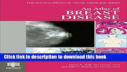 PDF  An Atlas of Breast Disease (Encyclopedia of Visual Medicine)  Online KOMP B