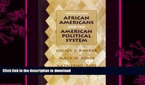 READ book  African Americans and the American Political System (4th Edition)  FREE BOOOK ONLINE
