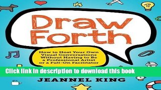 Books Draw Forth: How to Host Your Own Visual Conversations Without Having to Be a Professional
