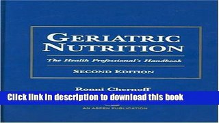 Read Geriatric Nutrition: The Health Professional s Handbook, Second Edition Ebook Free