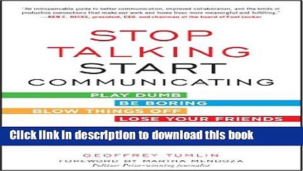 Ebook Stop Talking, Start Communicating: Counterintuitive Secrets to Success in Business and in