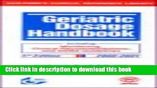Read Geriatric Dosage Handbook: Including Monitoring, Clinical Recommendations, and OBRA