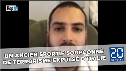 Un ancien sportif soupçonné de terrorisme expulsé d'Italie