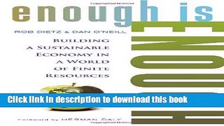 Ebook Enough Is Enough: Building a Sustainable Economy in a World of Finite Resources Free Online
