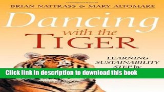 Books Dancing with the Tiger: Learning Sustainability Step by Natural Step (Conscientious