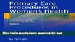 Download Primary Care Procedures in Women s Health PDF Free