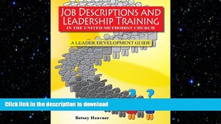 READ THE NEW BOOK Job Descriptions and Leadership Training: In the United Methodist Church A