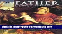 Download  The Father: Historical, Psychological and Cultural Perspectives  {Free Books|Online