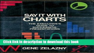 Ebook Say it with Charts: The Executive s Guide to Successful Presentations in the 1990s Full