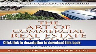 Ebook The Art Of Commercial Real Estate Leasing: How To Lease A Commercial Building And Keep It