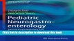 Books Pediatric Neurogastroenterology: Gastrointestinal Motility and Functional Disorders in