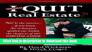 Books Should I Quit Real Estate: Dealing With The Frustrations Of Being A Real Estate Agent Full