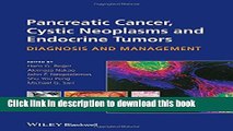 Ebook Pancreatic Cancer, Cystic Neoplasms and Endocrine Tumors: Diagnosis and Management Full