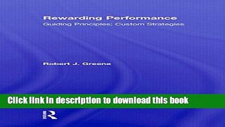 Books Rewarding Performance: Guiding Principles; Custom Strategies Full Online