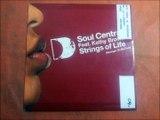SOUL CENTRAL FEAT. KATHY BROWN.(STRINGS OF LIFE.(DANNY KRIVIT RE EDIT.)(12''.)(2005.)